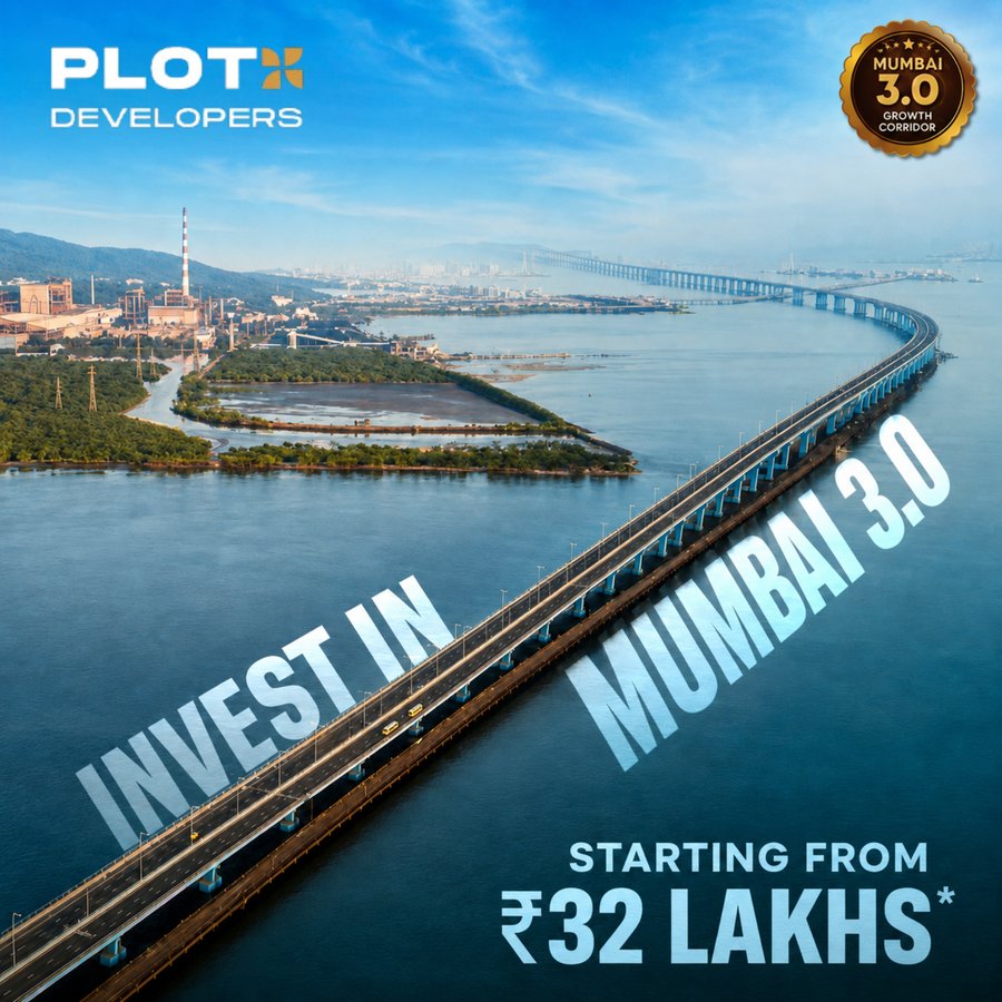 Invest in Mumbai 3.0 — PlotX Developers, starting from ₹32 Lakhs onwards